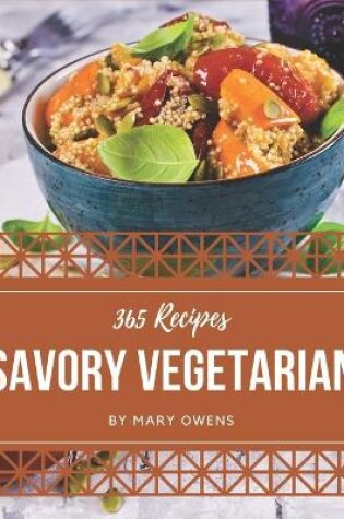 Cover of 365 Savory Vegetarian Recipes