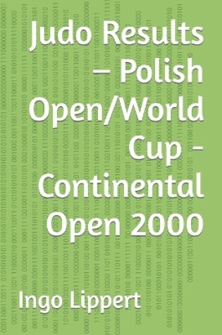 Cover of Judo Results - Polish Open/World Cup - Continental Open 2000