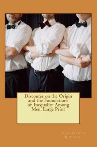 Cover of Discourse on the Origin and the Foundations of Inequality Among Men