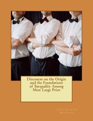 Book cover for Discourse on the Origin and the Foundations of Inequality Among Men