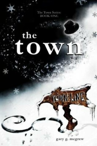Cover of The Town Series Book One: The Town