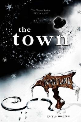 Book cover for The Town Series Book One: The Town