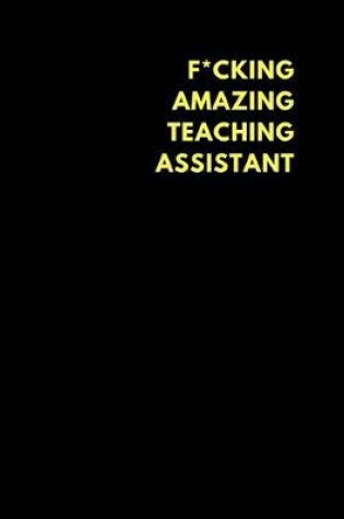 Cover of F*cking Amazing Teaching Assistant