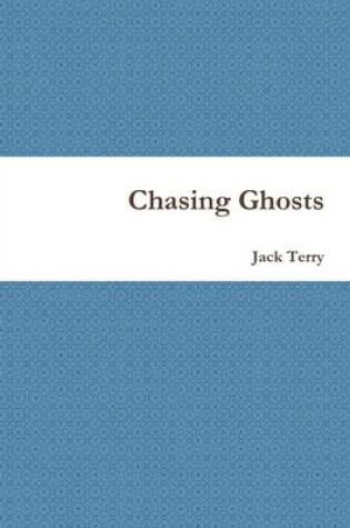 Cover of Chasing Ghosts