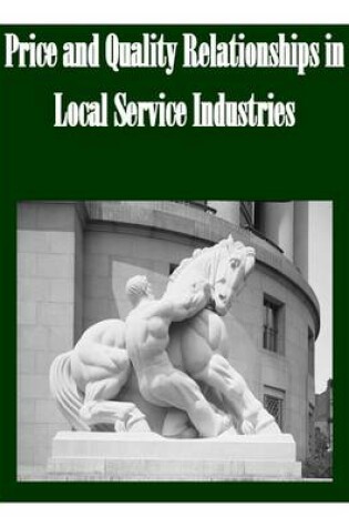 Cover of Price and Quality Relationships in Local Service Industries