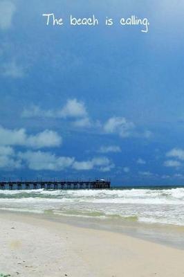 Book cover for The Beach Is Calling - A Morning Journal.