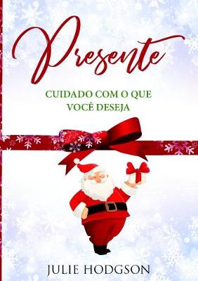 Book cover for Presente... Cuidado com o que você deseja.