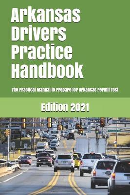 Book cover for Arkansas Drivers Practice Handbook