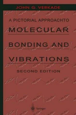 Cover of A Pictorial Approach to Molecular Bonding and Vibrations