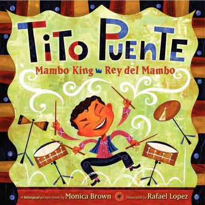 Tito Puente, Mambo King/Tito Puente, Rey del Mambo by Monica Brown