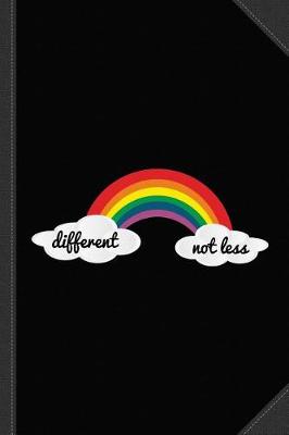 Book cover for Different Not Less Autism Awareness Journal Notebook