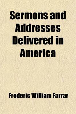 Book cover for Sermons and Addresses Delivered in America