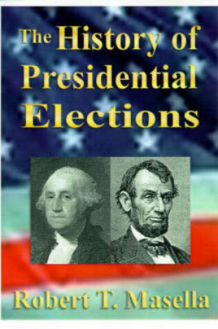 Cover of The History of Presidential Elections