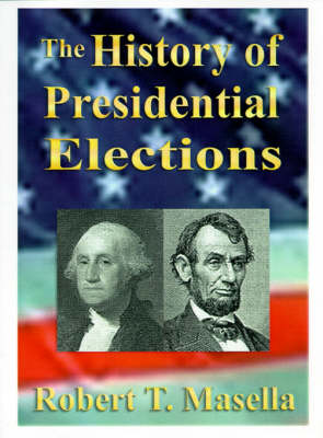 Book cover for The History of Presidential Elections