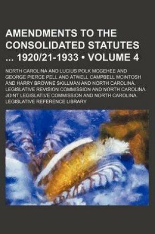 Cover of Amendments to the Consolidated Statutes 1920-21-1933 (Volume 4)