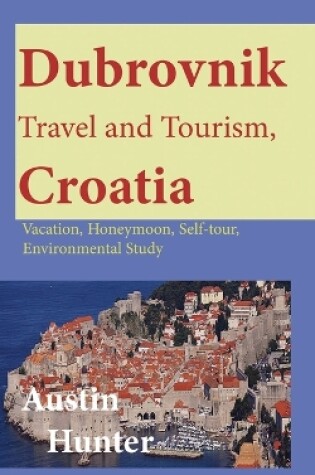 Cover of Dubrovnik Travel and Tourism, Croatia