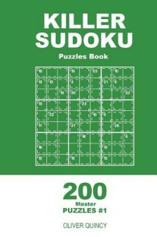 Cover of Killer Sudoku - 200 Master Puzzles 9x9 (Volume 1)