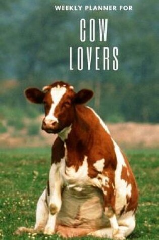 Cover of Weekly Planner for Cow Lovers
