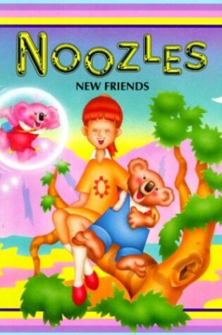 Cover of Noozles: New Friends