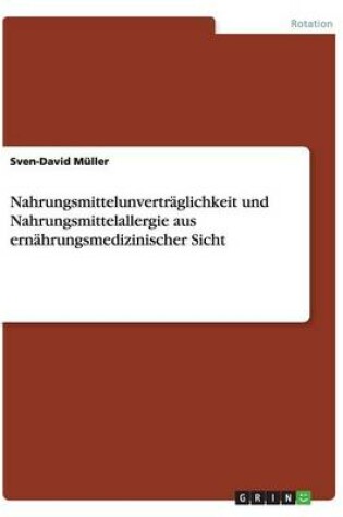 Cover of Nahrungsmittelunvertraglichkeit und Nahrungsmittelallergie aus ernahrungsmedizinischer Sicht