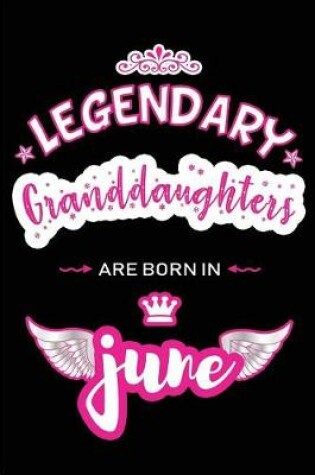 Cover of Legendary Granddaughters are born in June