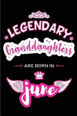 Book cover for Legendary Granddaughters are born in June