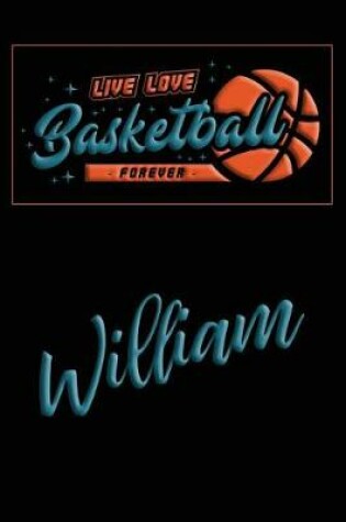 Cover of Live Love Basketball Forever William