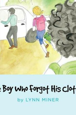 Cover of The Boy Who Forgot His Clothes