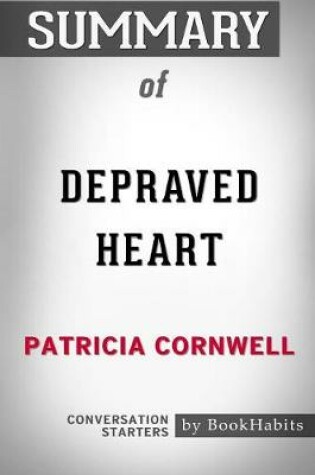 Cover of Summary of Depraved Heart by Patricia Cornwell