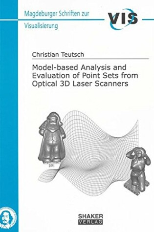 Cover of Model-based Analysis and Evaluation of Point Sets from Optical 3D Laser Scanners