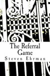 Book cover for The Referral Game