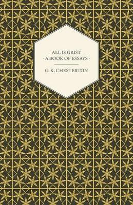 Book cover for All is Grist - A Book of Essays