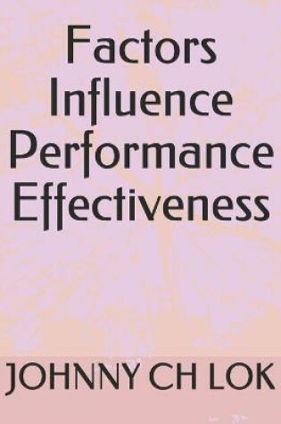 Cover of Factors Influence Performance Effectiveness