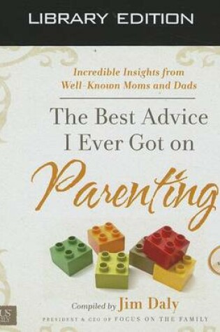 Cover of The Best Advice I Ever Got on Parenting (Library Edition)