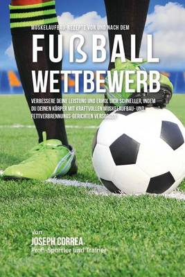 Book cover for Muskelaufbau-Rezepte vor und nach dem Fussball-Wettbewerb