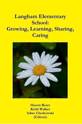 Book cover for Langham Elementary School: Growing, Learning, Sharing, Caring