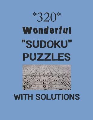 Book cover for 320 Wonderful "Sudoku" puzzles with Solutions