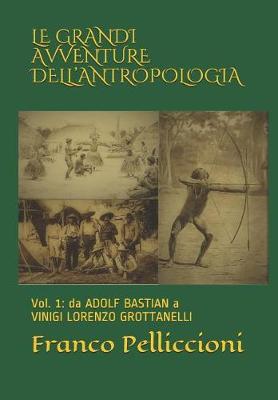 Book cover for Le Grandi Avventure Dell'antropologia