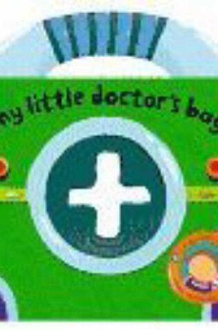 Cover of My Little Doctor's Bag