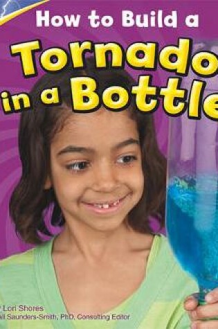 Cover of How to Build a Tornado in a Bottle