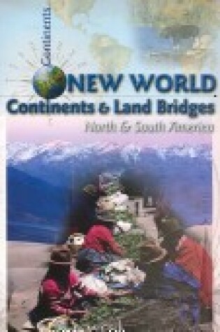 Cover of New World Continents and Land Bridges