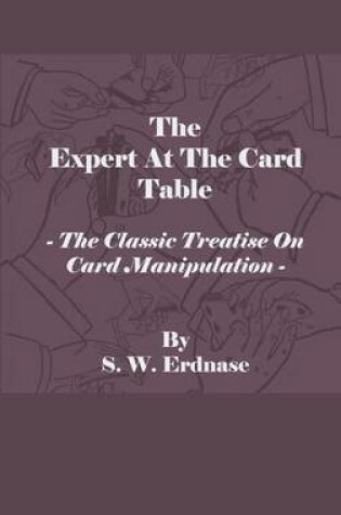 Cover of The Expert at the Card Table - The Classic Treatise on Card Manipulation