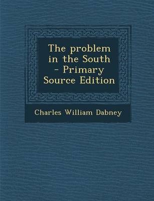 Book cover for The Problem in the South - Primary Source Edition
