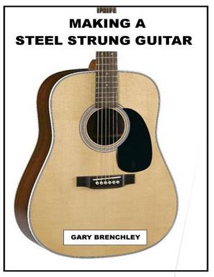 Cover of Making a Steel Strung Guitar