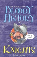 Book cover for The Short and Bloody History of Knights