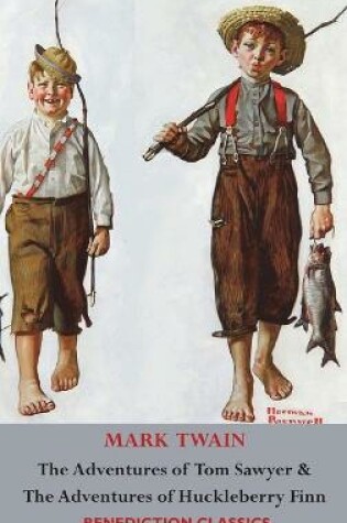 Cover of The Adventures of Tom Sawyer AND The Adventures of Huckleberry Finn (Illustrated First Edition. Unabridged.)