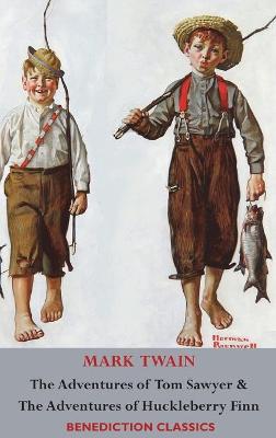 Book cover for The Adventures of Tom Sawyer AND The Adventures of Huckleberry Finn (Illustrated First Edition. Unabridged.)