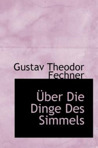 Cover of Uber Die Dinge Des Simmels