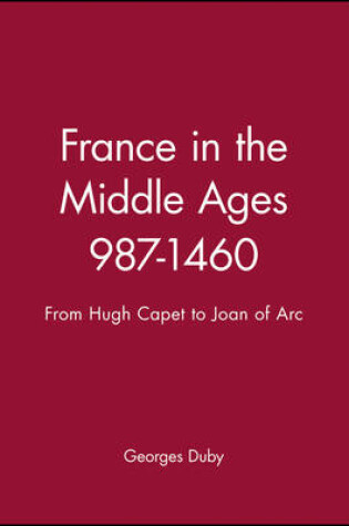Cover of France in the Middle Ages 987-1460