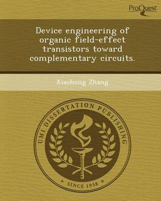 Book cover for Device Engineering of Organic Field-Effect Transistors Toward Complementary Circuits